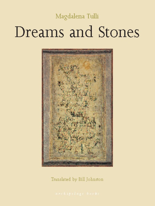 Title details for Dreams and Stones by Magdalena Tulli - Available